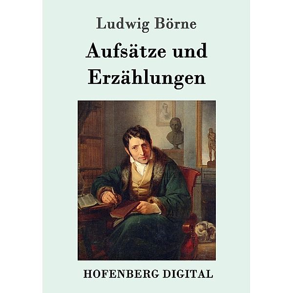 Aufsätze und Erzählungen, Ludwig Börne