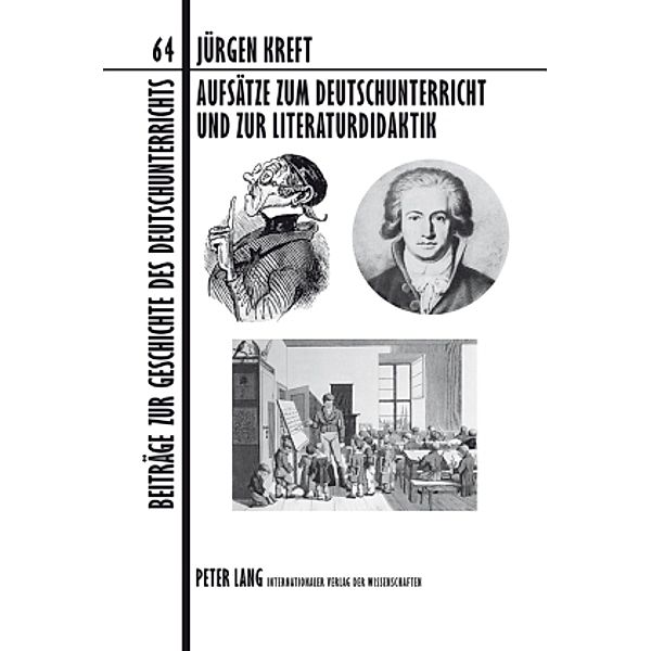 Aufsätze zum Deutschunterricht und zur Literaturdidaktik, Jürgen Kreft