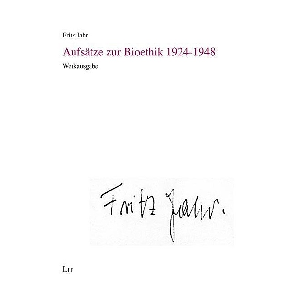 Aufsätze zur Bioethik 1924-1948, Fritz Jahr