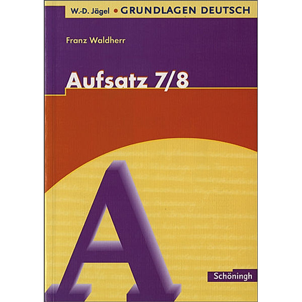 Aufsatz, 7./8. Schuljahr, Franz Waldherr