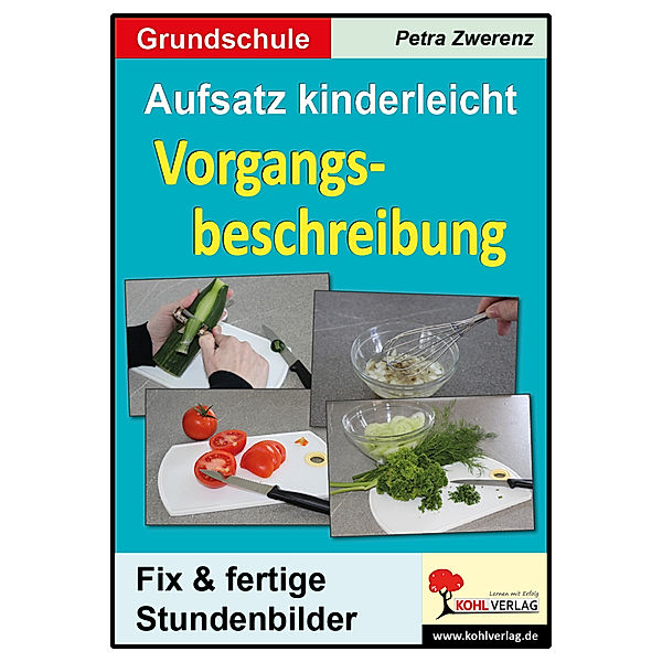 Aufsatz kinderleicht - Vorgangsbeschreibung, Petra Zwerenz