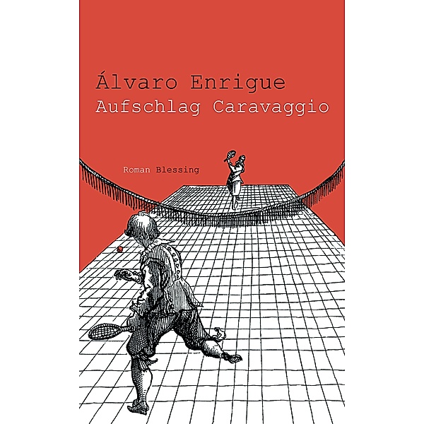 Aufschlag Caravaggio, Álvaro Enrigue