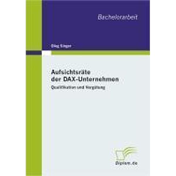 Aufsichtsräte der DAX-Unternehmen: Qualifikation und Vergütung, Oleg Singer