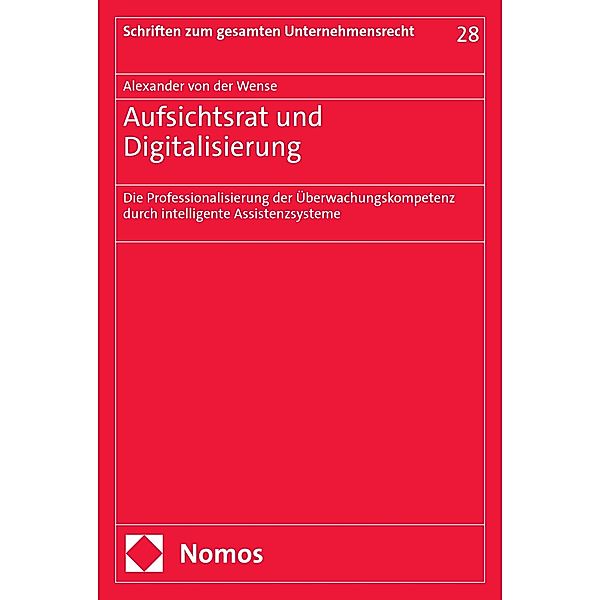 Aufsichtsrat und Digitalisierung / Schriften zum gesamten Unternehmensrecht Bd.28, Alexander von der Wense