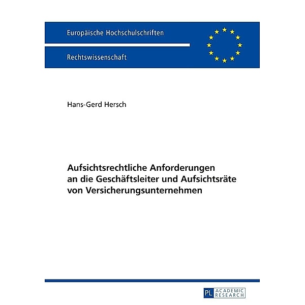 Aufsichtsrechtliche Anforderungen an die Geschaeftsleiter und Aufsichtsraete von Versicherungsunternehmen, Hersch Hans-Gerd Hersch