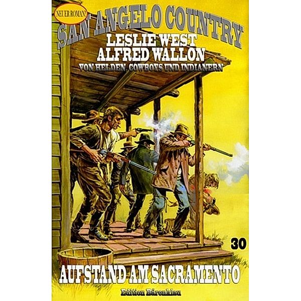 Aufstand am Sacramento / San Angelo Country Bd.30, Leslie West, Alfred Wallon