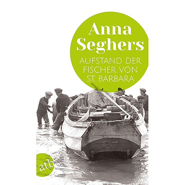 Aufstand der Fischer von St. Barbara, Anna Seghers