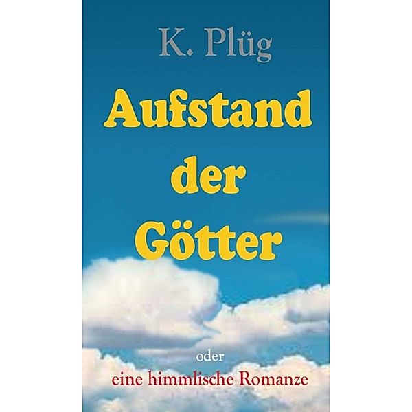 Aufstand der Götter, Klaus Plüg