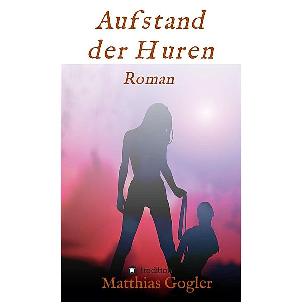 Aufstand der Huren, Matthias Gogler