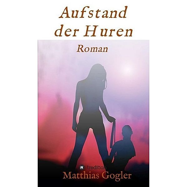 Aufstand der Huren, Matthias Gogler