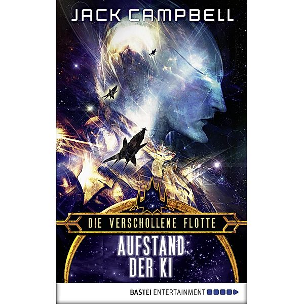 Aufstand der KI / Die verschollene Flotte Bd.11, Jack Campbell