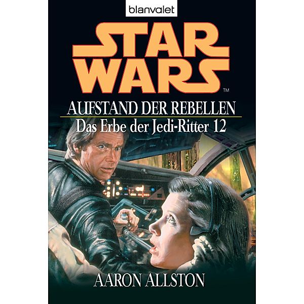 Aufstand der Rebellen / Star Wars - Das Erbe der Jedi Ritter Bd.12, Aaron Allston