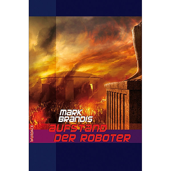 Aufstand der Roboter / Weltraumpartisanen Bd.4, Mark Brandis