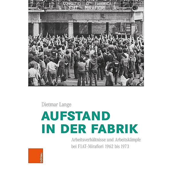 Aufstand in der Fabrik / Italien in der Moderne, Dietmar Lange