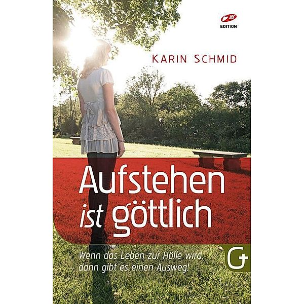 Aufstehen ist göttlich, Karin Schmid