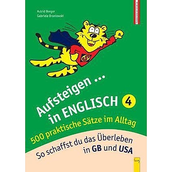 Aufsteigen ... in Englisch - 500 praktische Sätze im Alltag, Astrid Berger, Gabriele Broniowski