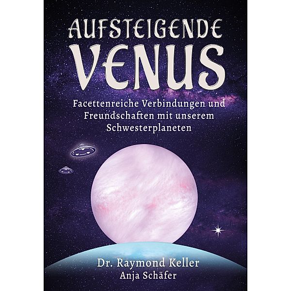 Aufsteigende Venus, Raymond Keller, Anja Schäfer