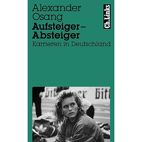 Aufsteiger - Absteiger / Literarische Publizistik, Alexander Osang