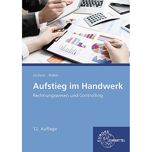 Aufstieg im Handwerk Rechnungswesen und Controlling, Bernd Kirchner, Achim Pollert