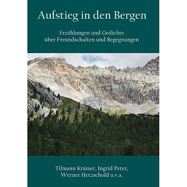 Aufstieg in den Bergen, Tilmann Krämer, Ingrid Peter, Werner Hetzschold