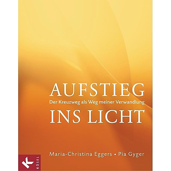 Aufstieg ins Licht, Maria-Christina Eggers, Pia Gyger