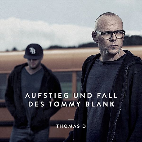 Aufstieg Und Fall Des Tommy Blank (Vinyl), Thomas D