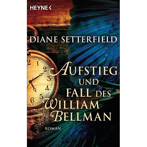 Aufstieg und Fall des William Bellman, Diane Setterfield