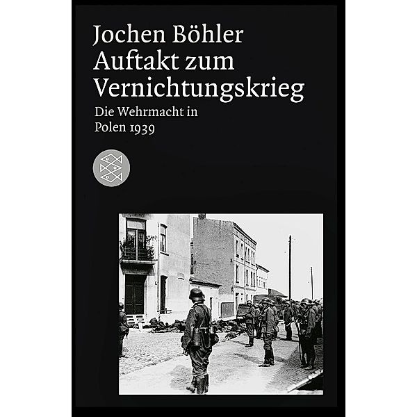 Auftakt zum Vernichtungskrieg, Jochen Böhler