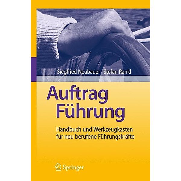 Auftrag Führung, Siegfried Neubauer, Stefan Rankl