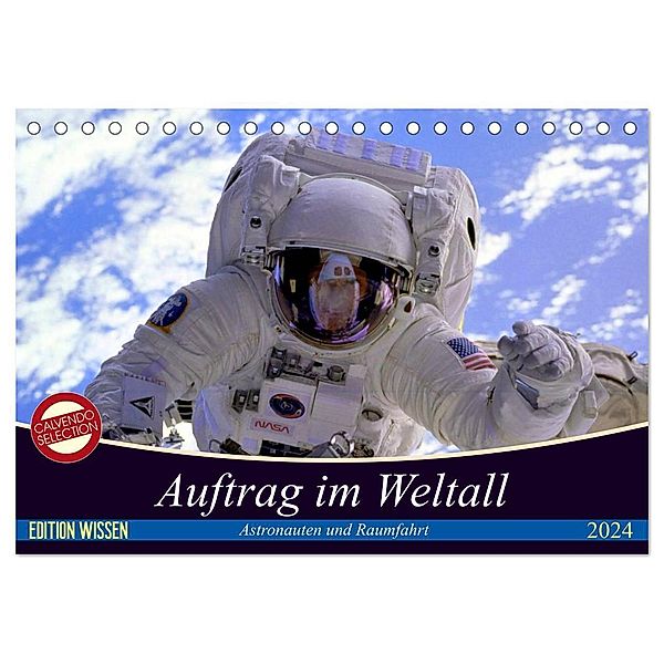 Auftrag im Weltall. Astronauten und Raumfahrt (Tischkalender 2024 DIN A5 quer), CALVENDO Monatskalender, Elisabeth Stanzer