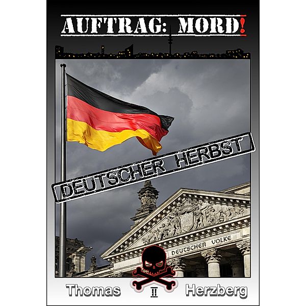 Auftrag: Mord ! - Deutscher Herbst / Auftrag: Mord! Bd.2, Thomas Herzberg