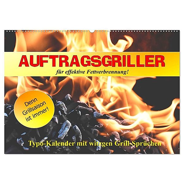 Auftragsgriller für effektive Fettverbrennung! Denn Grillsaison ist immer! (Wandkalender 2025 DIN A2 quer), CALVENDO Monatskalender, Calvendo, Rose Hurley