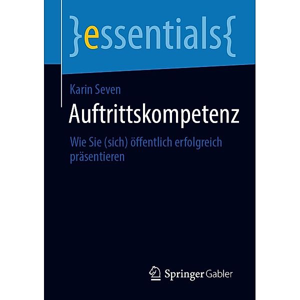 Auftrittskompetenz / essentials, Karin Seven