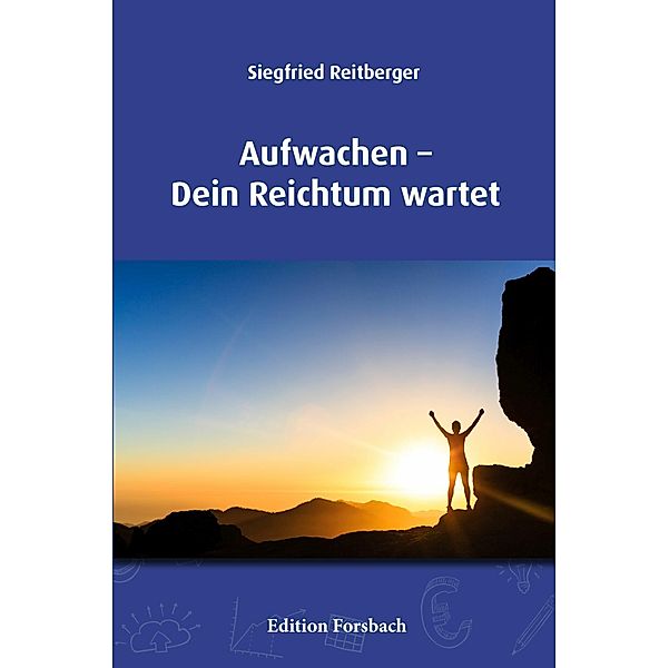 Aufwachen - Dein Reichtum wartet, Siegfried Reitberger