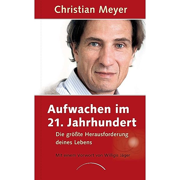 Aufwachen im 21. Jahrhundert, Christian Meyer