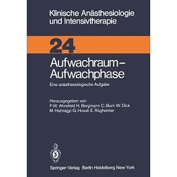 Aufwachraum - Aufwachphase / Klinische Anästhesiologie und Intensivtherapie Bd.24