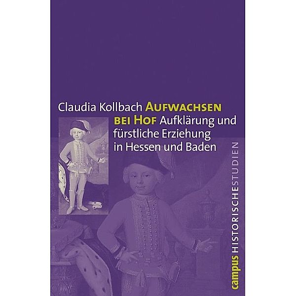 Aufwachsen bei Hof / Campus Historische Studien Bd.48, Claudia Kollbach
