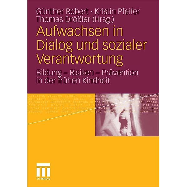 Aufwachsen in Dialog und sozialer Verantwortung, Günther Robert, Kristin Pfeifer, Thomas Drößler