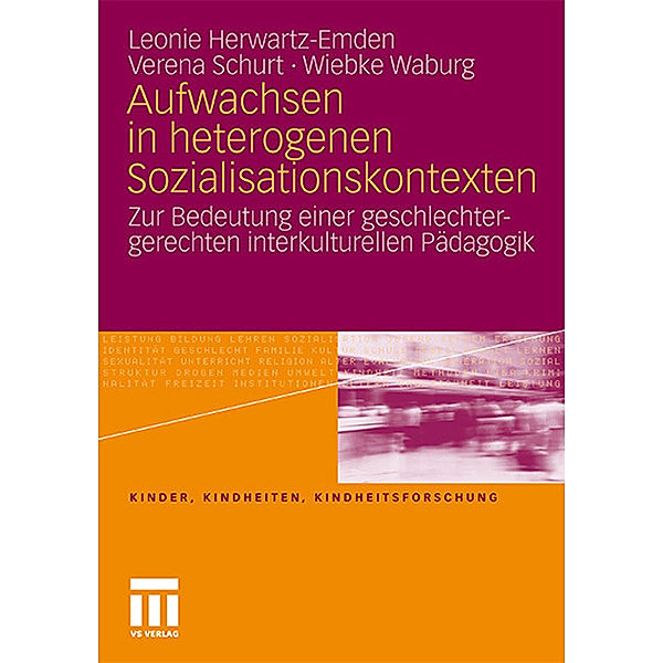 Aufwachsen in heterogenen Sozialisationskontexten, Leonie Herwartz-Emden, Verena Schurt, Wiebke Waburg