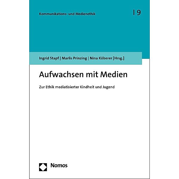 Aufwachsen mit Medien / Kommunikations- und Medienethik Bd.9