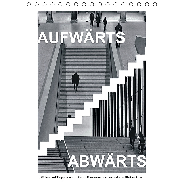 AUFWÄRTS - ABWÄRTS (Tischkalender 2019 DIN A5 hoch), Walter J. Richtsteig