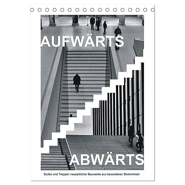 AUFWÄRTS - ABWÄRTS (Tischkalender 2024 DIN A5 hoch), CALVENDO Monatskalender, Walter J. Richtsteig