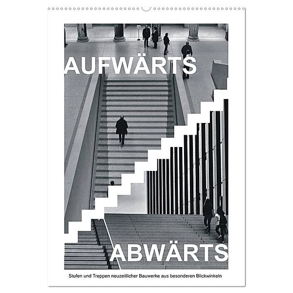 AUFWÄRTS - ABWÄRTS (Wandkalender 2024 DIN A2 hoch), CALVENDO Monatskalender, Walter J. Richtsteig