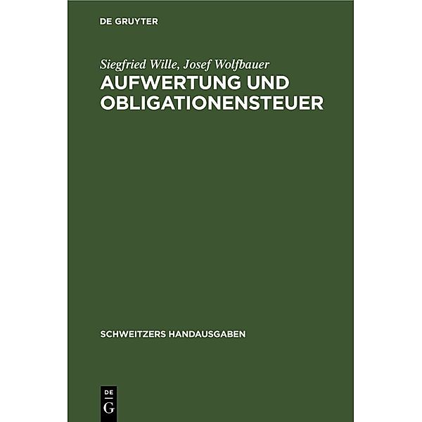 Aufwertung und Obligationensteuer, Siegfried Wille, Josef Wolfbauer