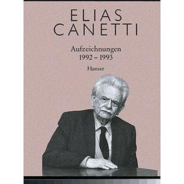 Aufzeichnungen 1992-1993, Elias Canetti