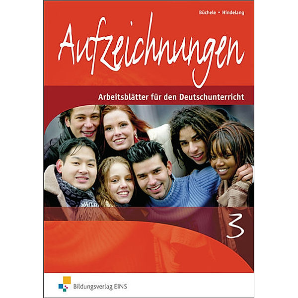 Aufzeichnungen - Arbeitsblätter für den Deutschunterricht, Manfred Büchele, Fritz Hindelang