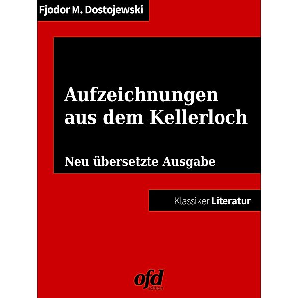 Aufzeichnungen aus dem Kellerloch, Fjodor Michailowitsch Dostojewski