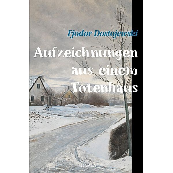 Aufzeichnungen aus einem Totenhaus, Fjodor M. Dostojewskij