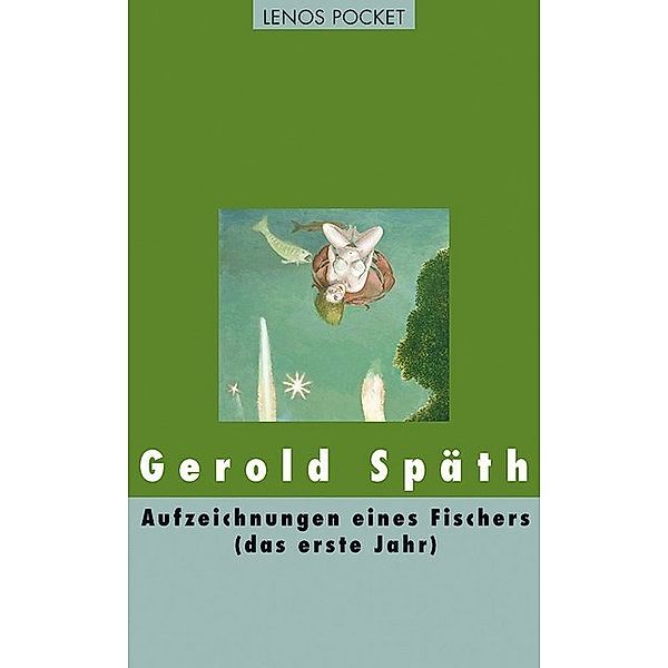 Aufzeichnungen eines Fischers (das erste Jahr), Gerold Späth