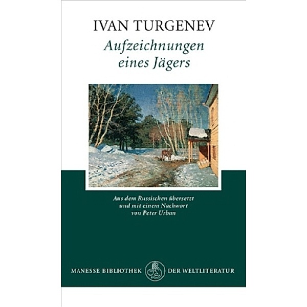 Aufzeichnungen eines Jägers, Iwan S. Turgenjew